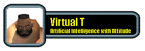 Virtual T- Artificial Intelligence with an Attitude